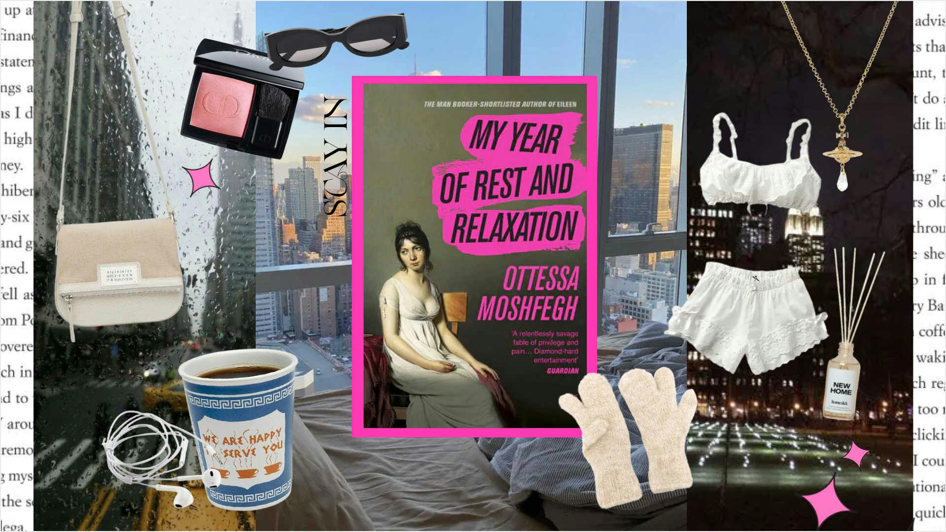 my year of rest and relaxation <3